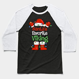 Santa's Favorite Viking Funny Christmas Pajamas Baseball T-Shirt